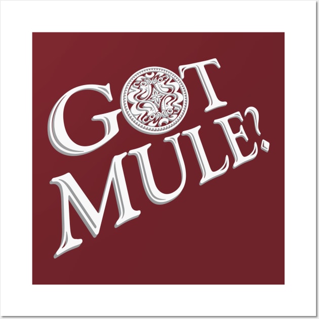 Got Mule? Wall Art by DA42